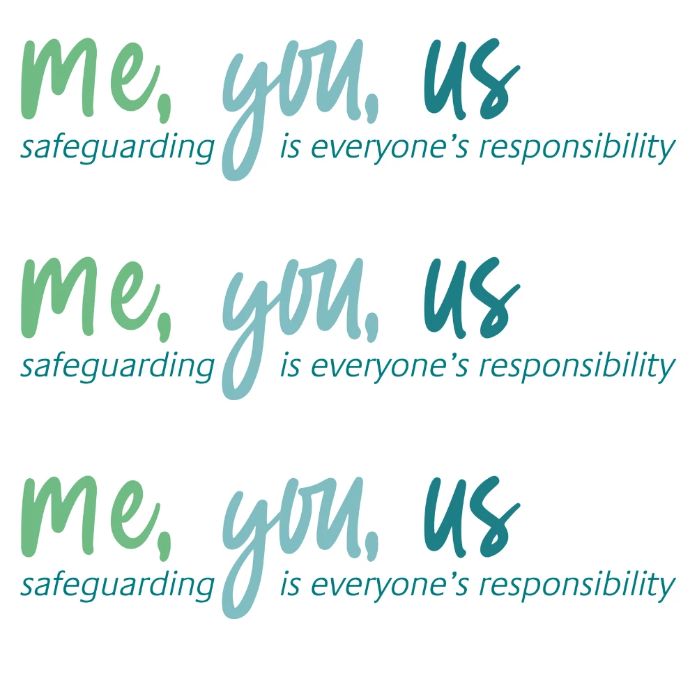 Me, you, us - safeguarding is everyone's responsibility logo