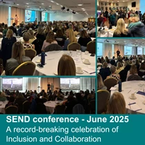 SEND conference 2025: A record-breaking celebration of inclusion and collaboration